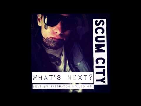 SCUM CITY - Whats Next