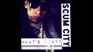 SCUM CITY - Whats Next