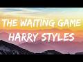 Harry Styles – The Waiting Game (Lyrics)