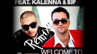 Welcome to St. Tropez - Dj Antoine vs Timati vs DJP Feat Kalenna