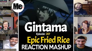 Epic Fried Rice | Gintama 銀魂 Episode 207 | REACTION MASHUP