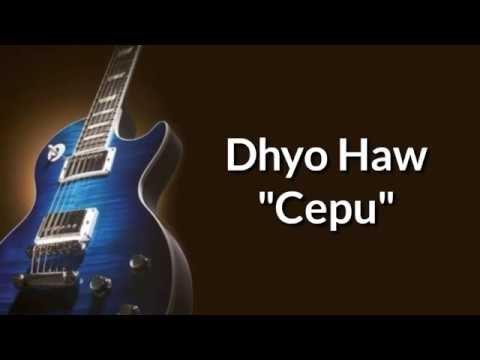 Dhyo Haw Cepu Video Lirik