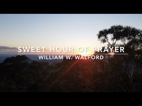 Sweet Hour of Prayer | Songs and Everlasting Joy