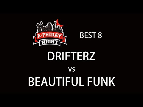 [4K] DRIFTERZ vs BEAUTIFUL FUNK | BEST 8 @ A-FRIDAY NIGHT vol.100 (2017) | LB-PIX