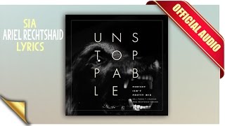 Sia – Unstoppable (Perfect Isn’t Pretty Mix) Ft. Ariel Rechtshaid, Pusha T &amp; Olodum + Lyrics