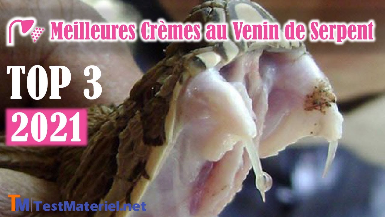 ⭐️ Les meilleures crèmes au venin de serpent - Comparatif et Guide d’Achat - www.TestMateriel.net