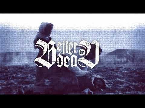 Better Be Dead - Condemned to suffer
