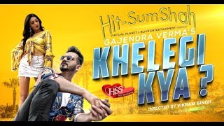 #Khelegi Kya, Gajendra Verma