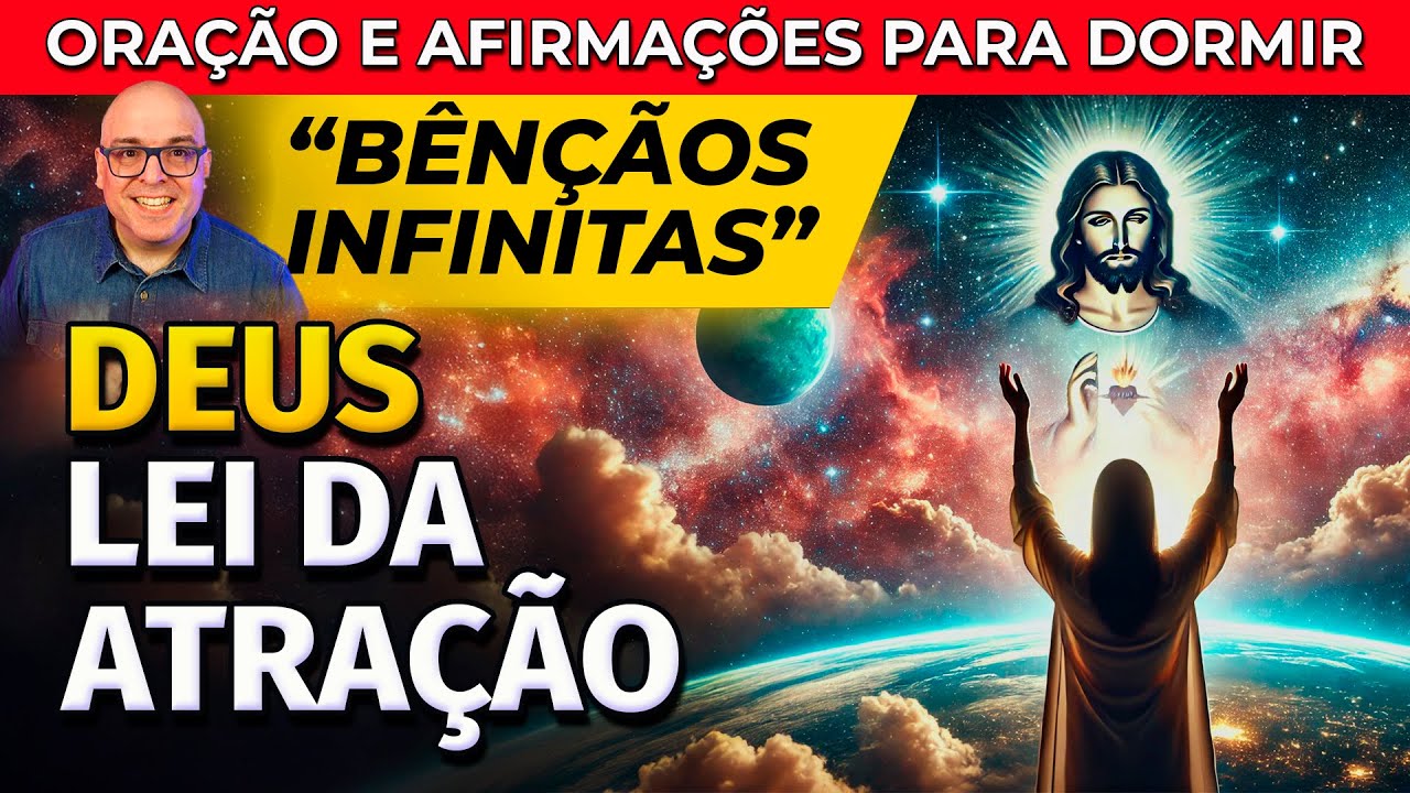 DEUS E LEI DA ATRAÇÃO - ORAÇÃO E AFIRMAÇÕES PARA OUVIR DORMINDO