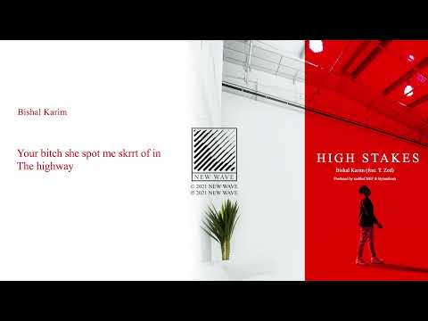 Bishal Karim - High Stakes ft. T. Zed (audio w/ lyrics)