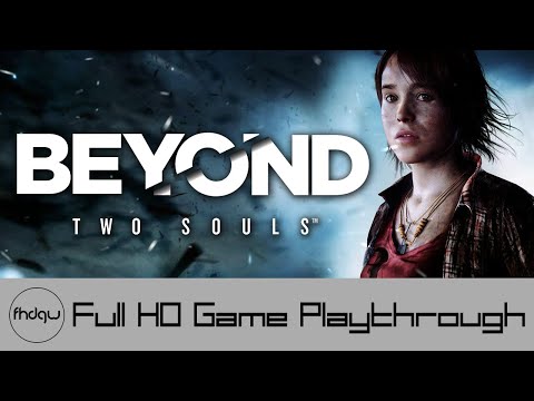 Beyond: Two Souls - Full Game Playthrough (No Commentary)