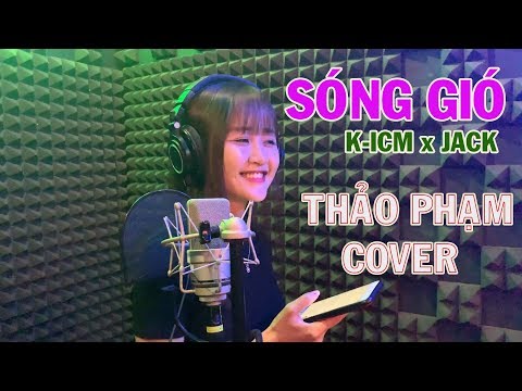 SÓNG GIÓ - K-ICM x JACK - THẢO PHẠM COVER