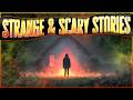 8 True STRANGE & SCARY Stories From Listeners | "The Man In My Backyard"