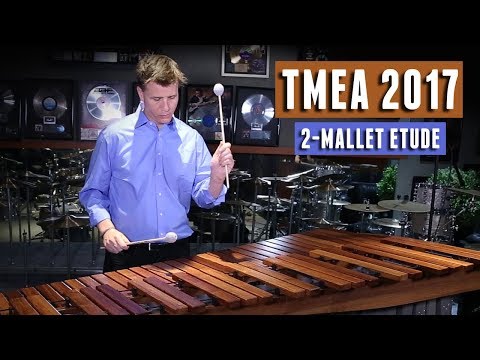TMEA 2017 Percussion All-State Music: 2-Mallet Etude