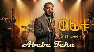 Abebe Teka - Wefitu Instruments Visual Music Video 2026 | አበበ ተካ ወፊቱ ክላሲካል Video 2026