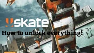 Skate 3 how to unlock everything in the game!