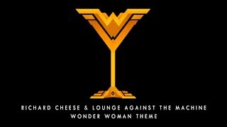 Richard Cheese "Wonder Woman Theme" (2017)