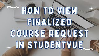 How to View Finalized Course Requests in StudentVUE