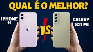 Comparamos o iPhone 11 x Galaxy S21 Fe, qual vale  a pena comprar? Comparação de Celulares.