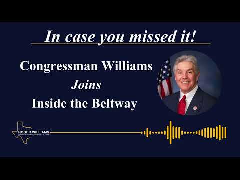 Congressman Roger Williams Joins Inside the Beltway