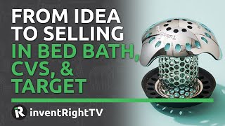 From Idea to Selling in Bed Bath, CVS, & Target