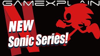 Sonic x Netflix?! Now-Deleted Tweet Announces New 3D Animated Series for 2022!