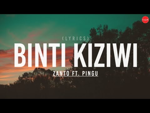 Binti kiziwi (Lyrics) - Zanto ft. Pingu