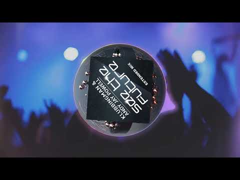 Klubbingman & Andy Jay Powell - See The Future (Extended Mix)