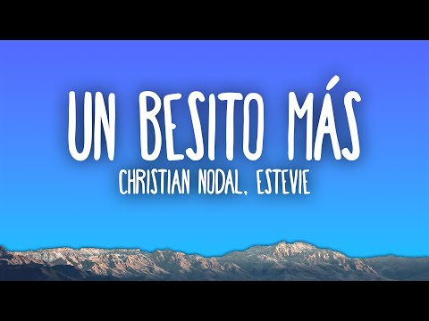 Christian Nodal, Estevie - Un Besito Más