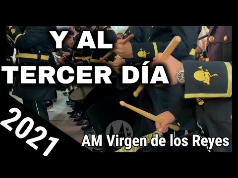 4K | Y al Tercer Día | Batería AM Virgen de los Reyes 2021