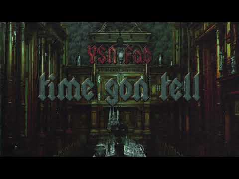 YSN Fab - Time Gon Tell (Official Audio)