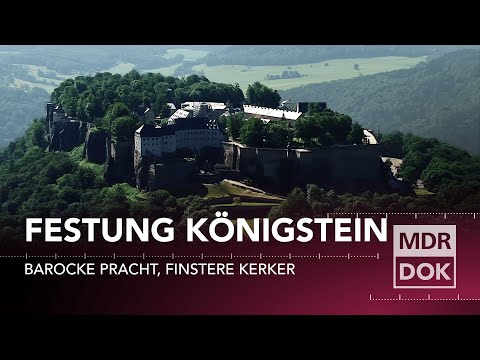 Rauschende Feste und gefürchtetes Staatsgefängnis: Die Festung Königstein | MDR DOK