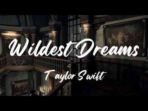 Wildest Dreams - Taylor Swift (Taylor's Version) (lyrics)