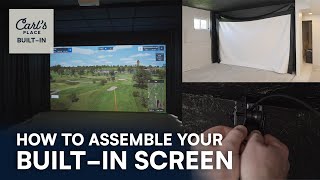 How to Assemble Carl's Place Built-In Screen // Carl's Place Built-In Golf Simulator
