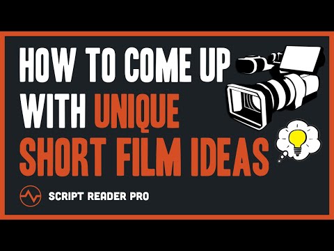 Brainstorm SHORT FILM IDEAS: How to Come Up With 100% Unique Ideas | Script Reader Pro