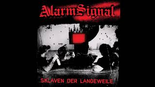 Alarmsignal - Sklaven der Langeweile [Full Album]