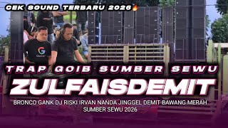 Download lagu TRAP GOIB ZULFAIZ AUDIO BATTEL SUMBER SEWU FT BRONCO GANK DJ RISKI IRVAN NANDA 2026 mp3