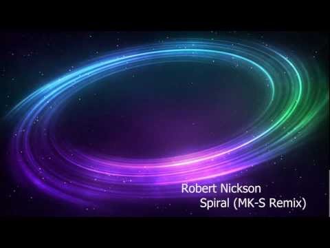 Robert Nickson - Spiral (MK-S Remix)