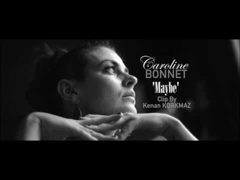 Caroline Bonnet - Maybe