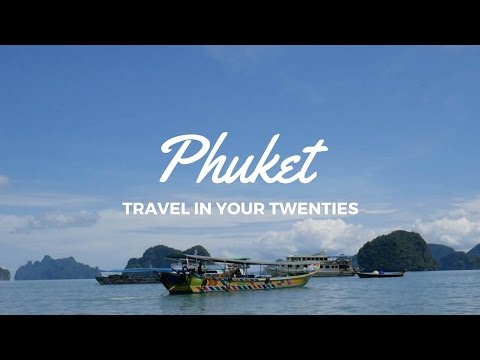 PHUKET | Travel in Your Twenties Video