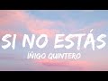 Íñigo Quintero - Si no estás (1 hour)