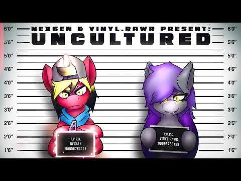 Nexgen & Vinyl.rawr - Uncultured