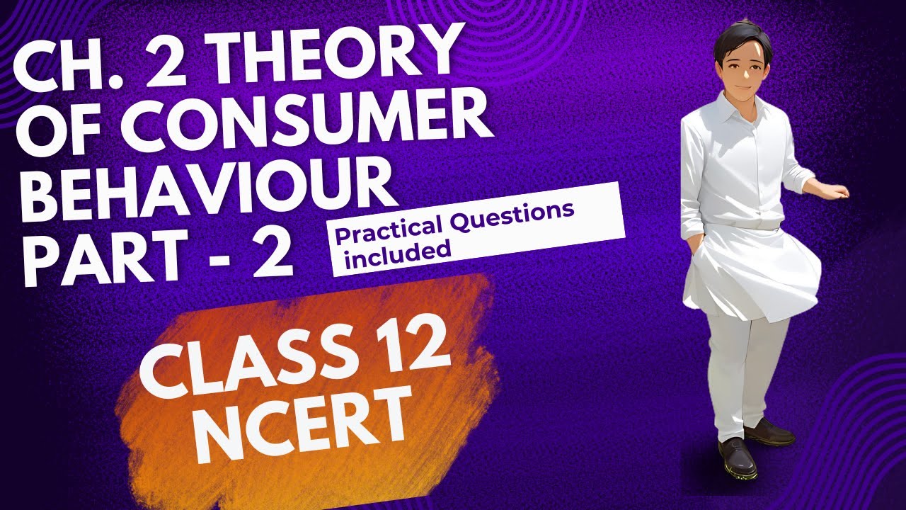 Part - 2 | Theory of consumer behaviour | Class 12th Micro Economics | NCERT | CBSE