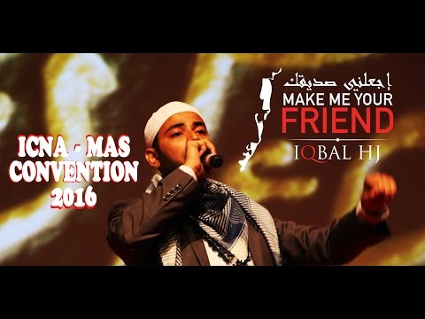 ICNA Convention 2016 | Make Me Your Friend | Iqbal HJ | Entertainment Session 2016