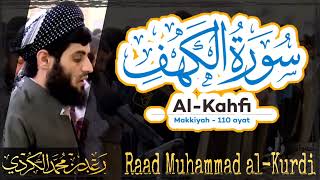 Download lagu 018 Surah Al Kahfi | سورة الكهف by Raad Muhammad al Kurdi | رعد محمد الكردي mp3