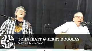 John Hiatt &amp; Jerry Douglas Perform “All The Lilacs In Ohio” Live on Broken Record