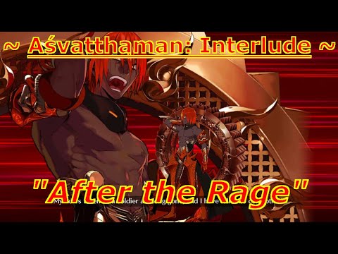 [After the Rage] Asvatthaman Interlude | FGO NA