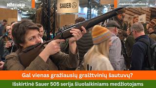 Galbūt vieni gražiausių graižtvinių šautuvų, kada nors sukurti. Sauer 505 serija