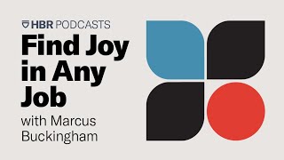 How Do I Get My Team to Love Work? (HBR Podcast)