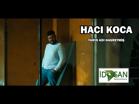 Hacı Koca   Yarin Adı Hasretmiş 2022 #hacıkoca